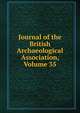 Journal of the British Archaeological Association, Volume 35, 