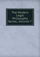 The Modern Legal Philosophy Series., Volume 7, 