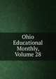 Ohio Educational Monthly, Volume 28, 