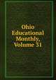 Ohio Educational Monthly, Volume 31, 