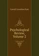 Psychological Review, Volume 2, Carroll Cornelius Pratt 