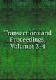Transactions and Proceedings, Volumes 3-4, 