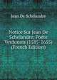 Notice Sur Jean De Schelandre: Poete Verdunois (1585-1655) (French Edition), Jean De Schelandre 