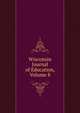 Wisconsin Journal of Education, Volume 8, 