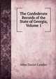 The Confederate Records of the State of Georgia, Volume 1, Allen Daniel Candler 