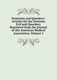 Nostrums and Quackery: Articles On the Nostrum Evil and Quackery Reprinted from the Journal of the American Medical Association, Volume 1, 