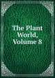 The Plant World, Volume 8, 