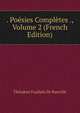 . Poesies Completes ., Volume 2 (French Edition), Theodore Faullain De Banville 