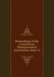 Proceedings of the Connecticut Pharmaceutical Association, Issue 31, 