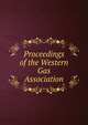 Proceedings of the Western Gas Association, 