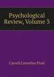 Psychological Review, Volume 3, Carroll Cornelius Pratt 