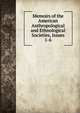 Memoirs of the American Anthropological and Ethnological Societies, Issues 1-6, 