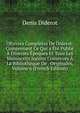 OEuvres Completes De Diderot: Comprenant Ce Qui a Ete Publie A Diverses Epoques Et Tous Les Manuscrits Inedits Conserves A La Bibliotheque De . Originales, Volume 6 (French Edition), Denis Diderot 