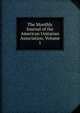 The Monthly Journal of the American Unitarian Association, Volume 1, 