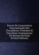 Proc?s De L'association Internationale Des Travailleurs: Premi?re Et Deuxi?me Commissions Du Bureau De Paris (French Edition), 