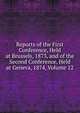 Reports of the First Conference, Held at Brussels, 1873, and of the Second Conference, Held at Geneva, 1874, Volume 12, 
