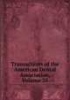 Transactions of the American Dental Association, Volume 35, 