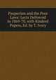 Pauperism and the Poor Laws: Lects Delivered in 1869-70, with Kindred Papers, Ed. by T. Ivory, 