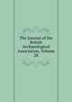The Journal of the British Archaeological Association, Volume 28, 