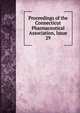 Proceedings of the Connecticut Pharmaceutical Association, Issue 29, 