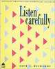 Listen Carefully Listening Practice for Elementary Student, Jack C. Richards 