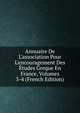 Annuaire De L'association Pour L'encouragement Des ?tudes Greque En France, Volumes 3-4 (French Edition), 