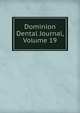 Dominion Dental Journal, Volume 19, 