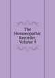 The Homoeopathic Recorder, Volume 9, 