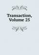 Transaction, Volume 25, 