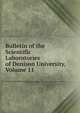 Bulletin of the Scientific Laboratories of Denison University, Volume 11, 