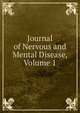 Journal of Nervous and Mental Disease, Volume 1, 
