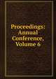 Proceedings: Annual Conference, Volume 6, 