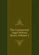 The Continental Legal History Series, Volume 5, 