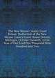 The New Wayne County Court House: Dedication of the New Wayne County Court House Detroit, Michigan, October Eleventh, in the Year of Our Lord One Thousand Nine Hundred and Two, 