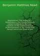 Waynesboro: The History of a Settlement in the County Formerly Called Cumberland, But Later Franklin, in the Commonwealth of Pennsylvania, in Its . Centennial Period, and to the Close of the, Benjamin Matthias Nead 