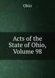 Acts of the State of Ohio, Volume 98, Ohio 