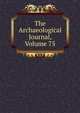 The Archaeological Journal, Volume 75, 