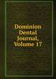Dominion Dental Journal, Volume 17, 