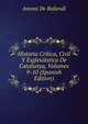 Historia Critica, Civil Y Esglesiastica De Catalunya, Volumes 9-10 (Spanish Edition), Antoni De Bofarull 