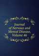 Journal of Nervous and Mental Disease, Volume 46, 