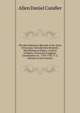 The Revolutionary Records of the State of Georgia: Introductory Remarks. Miscellaneous Papers. Council of Safety. Provincial Congress. Constitution of . 1769-1782. V. 2. Minutes of the Executi, Allen Daniel Candler 
