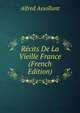 Recits De La Vieille France (French Edition), Alfred Assollant 