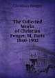 The Collected Works of Christian Fenger, M, Parts 1840-1902, Christian Fenger 