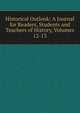 Historical Outlook: A Journal for Readers, Students and Teachers of History, Volumes 12-13, 