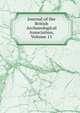 Journal of the British Archaeological Association, Volume 11, 