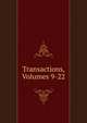 Transactions, Volumes 9-22, 