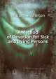 A Method of Devotion for Sick and Dying Persons, William Assheton 