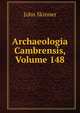 Archaeologia Cambrensis, Volume 148, John Skinner 