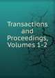 Transactions and Proceedings, Volumes 1-2, 