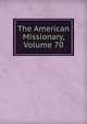 The American Missionary, Volume 70, 